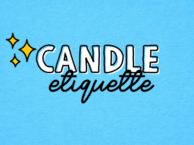 Candle Etiquette: The Rules Everyone Breaks